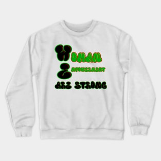 WE Are Strong Crewneck Sweatshirt